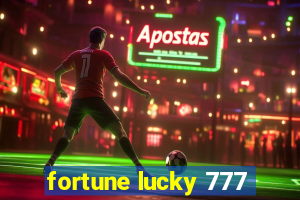 fortune lucky 777